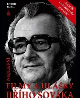 Biografie - ostatné Nejlepší filmy a hlášky Jiřího Sováka - Robert Rohál