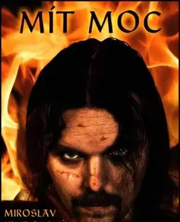 Historické romány Mít moc - Miroslav Jandovský