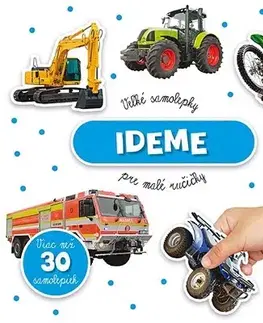 Nalepovačky, vystrihovačky, skladačky Veľké samolepky pre malé ručičky - Ideme