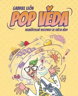 Veda a technika Pop věda - Gabriel León,Aleš Čuma,Ema Pokorná