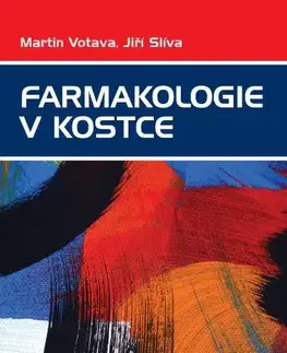 Pre vysoké školy Farmakologie v kostce - Jiří Slíva,Martin Votava