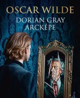 Svetová beletria Dorian Gray arcképe - Oscar Wilde