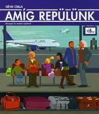 Rozprávky Amíg repülünk - Csilla Gévai