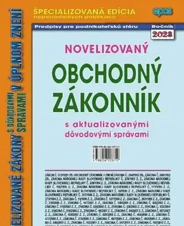 Obchodné právo Novelizovaný obchodný zákonník 3/2023 - Kolektív autorov