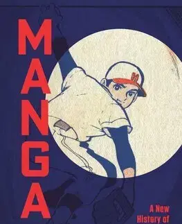 Maliarstvo, grafika Manga: A New History of Japanese Comics - Eike Exner