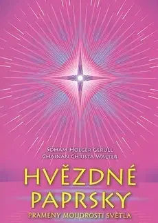 Náboženstvo - ostatné Hvězdné Paprsky - Sohan H. Gerull