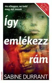 Detektívky, trilery, horory Így emlékezz rám - Sabine Durrant