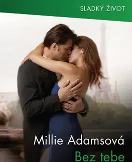 Romantická beletria Bez tebe jsem ztracen - Millie Adams