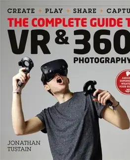 Fotografia The Complete Guide to VR - Jonathan Tustain