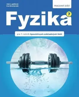 Učebnice pre ZŠ - ostatné Fyzika pre 7. ročník špeciálnych základných škôl – Pracovný zošit, 2. vydanie - Viera Lapitková,Eva Brestenská