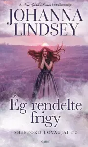 Romantická beletria Ég rendelte frigy - Johanna Lindsey