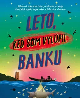 Dobrodružstvo, napätie, western Leto, keď som vylúpil banku - David O´Doherty,Michaela Hajduková