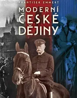 Slovenské a české dejiny Moderní české dějiny - František Emmert