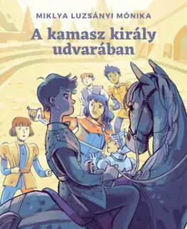 Fantasy, upíri A kamasz király udvarában - Miklya Luzsányi Mónika