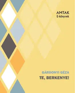 Svetová beletria Te, berkenye - Géza Gárdonyi
