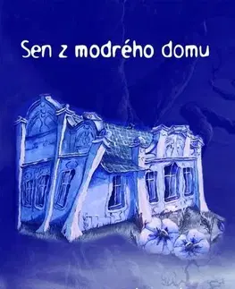 Slovenská beletria Sen z modrého domu - Lenka Gahérová