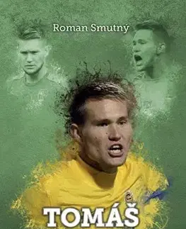 Biografie - ostatné Tomáš Vaclík - skromná hvězda - Roman Smutný
