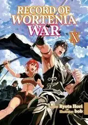 Sci-fi a fantasy Record of Wortenia War: Volume 10 - Hori Ryota