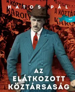 Svetové dejiny, dejiny štátov Az elátkozott köztársaság - Pál Hatos