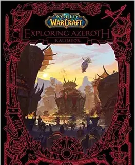 Sci-fi a fantasy World of Warcraft Exploring Azeroth Kalimdor - Blizzard Entertainment,Sean Copeland