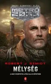 Sci-fi a fantasy Mélység - J. Szmidt Robert