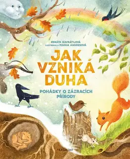Rozprávky Jak vzniká duha - Pohádky o zázracích přírody - Renáta Navrátilová