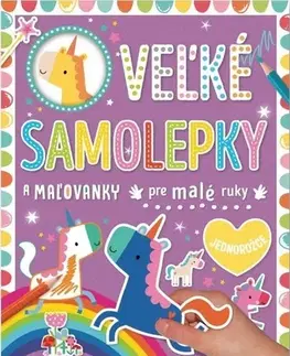 Nalepovačky, vystrihovačky, skladačky Jednorožce - Veľké samolepky pre malé ruky