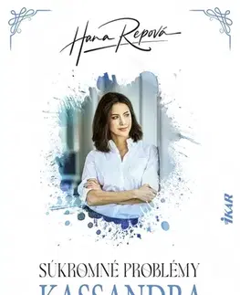 Slovenská beletria Súkromné problémy 5: Kassandra - Hana Repová