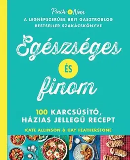 Kuchárky - ostatné Egészséges és finom - Kate Allinson,Kay Featherstone,Dóra Sós