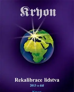 Duchovný rozvoj Kryon 13 - Rekalibrace lidstva - Lee Carroll