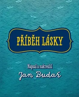 Romantická beletria Příběh lásky - Budař Jan