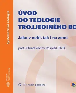 Duchovný rozvoj Slyš.to, s.r.o. Úvod do teologie trojjediného Boha