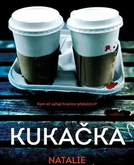Detektívky, trilery, horory Kukačka - Natalie Danielsová,Markéta Polochová