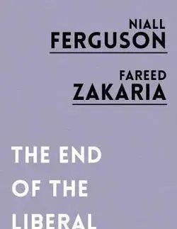 Sociológia, etnológia The End of Liberalism - Niall Ferguson,Fareed Zakaria
