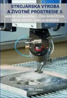 Veda, technika, elektrotechnika Strojárska výroba a životné prostredie II. - Kolektív autorov