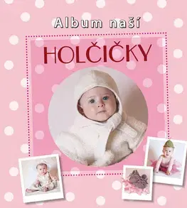 Tehotenstvo a pôrod Album naší holčičky