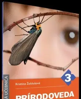 Učebnice pre ZŠ - ostatné Prírodoveda pre 3. ročník ZŠ - Pracovná učebnica - Kristína Žoldošová