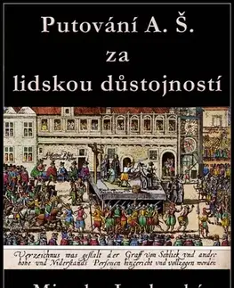 Historické romány Putování A. Š. za lidskou důstojností - Miroslav Jandovský
