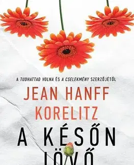 Svetová beletria A későn jövő - Korelitzová Jean Hanff,Zoltán Komló