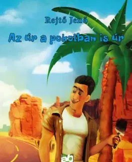 Beletria - ostatné Az úr a pokolban is úr - Jenő Rejtő