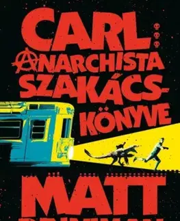 Sci-fi a fantasy Carl anarchista szakácskönyve - Matt Dinniman