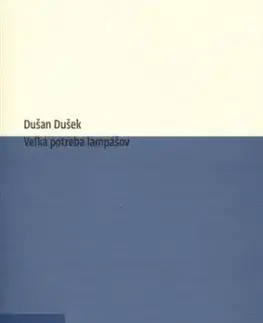 Eseje, úvahy, štúdie Veľká potreba lampášov - Dušan Dušek