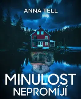 Detektívky, trilery, horory Minulost nepromíjí - Anna Tellová
