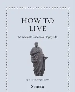 Filozofia How to Live - Seneca