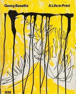 Maliarstvo, grafika Baselitz. A Life In Print - Georg Baselitz