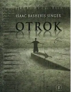 Kresťanstvo Otrok - Isaac Bashevis Singer