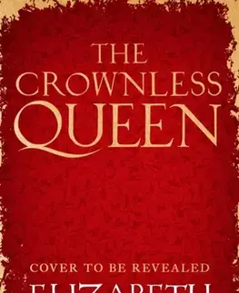 Historické romány The Crownless Queen - Elizabeth Chadwicková