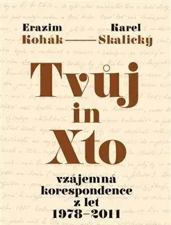 Osobnosti Tvůj in Xto - Erazim Kohák,Karel Skalicky