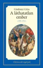 Svetová beletria A láthatatlan ember - Géza Gárdonyi
