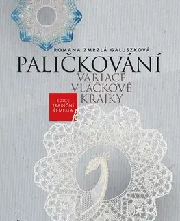 Pletenie, hačkovanie, vyšívanie, paličkovanie Paličkování - Variace vláčkové krajky - Romana Zmrzlá Galuszková